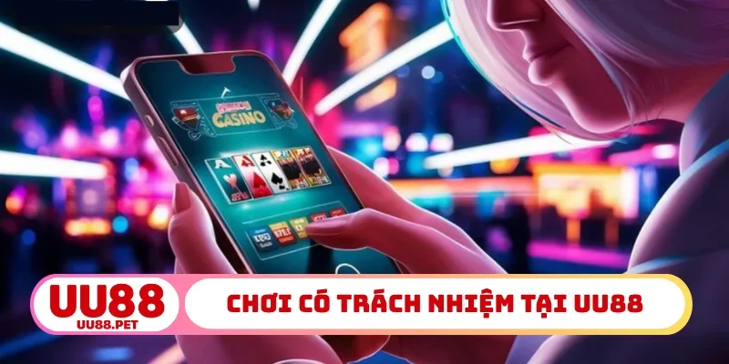 Chơi có trách nhiệm tại UU88