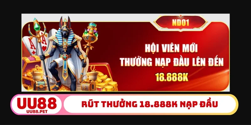 Rút thưởng 18.888K nạp đầu